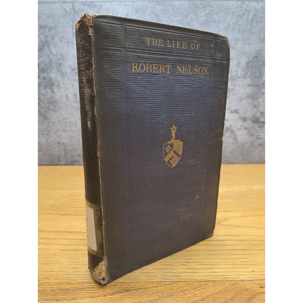 Memoirs of the Life and Times of‎ the Pious Robert Nelson (1860)